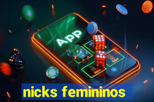 nicks femininos